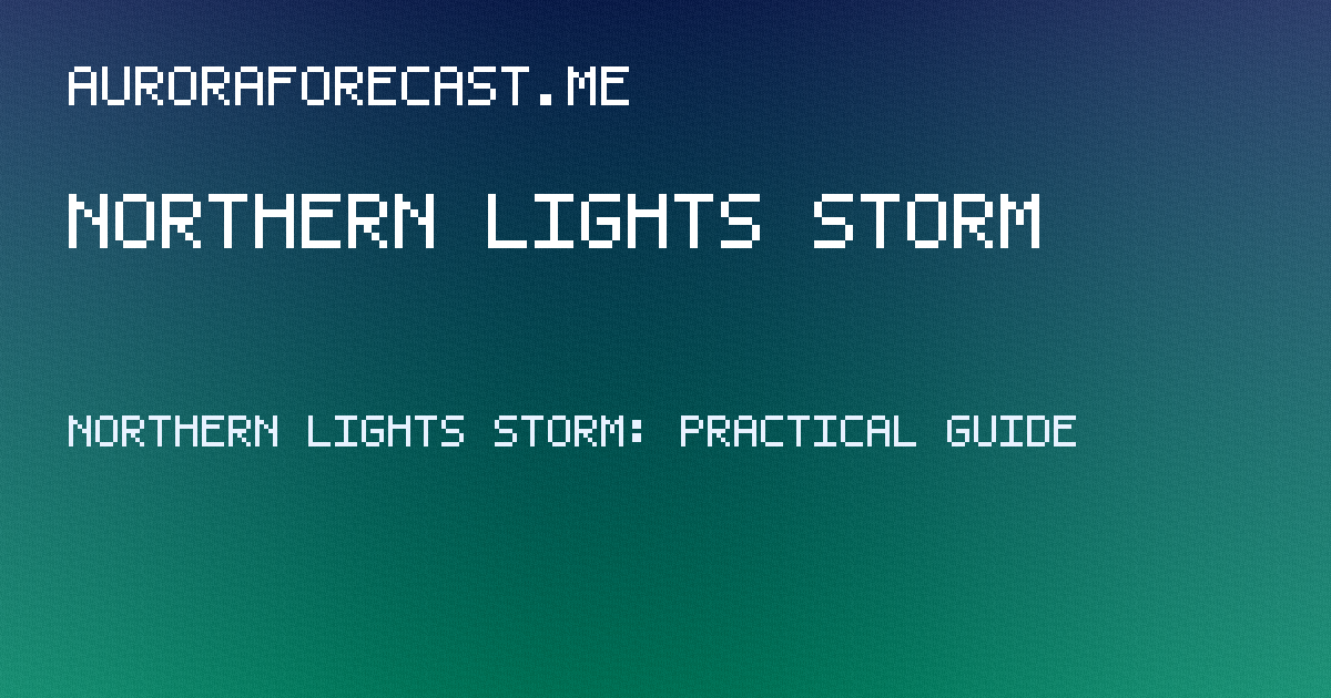 northern lights storm guide hero image