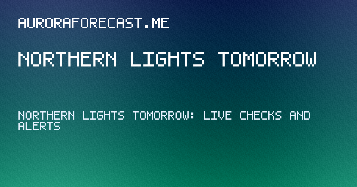 northern lights tomorrow guide hero image